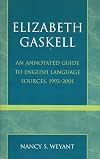 Elizabeth Gaskell : An annotated guide to English language sources, 1992–2001