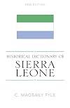 Historical Dictionary of Sierra Leone. New edition