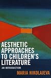 Aesthetic approaches to children's literature : an introduction