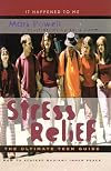 Stress Relief: The Ultimate Teen Guide (It Happened to Me)