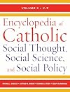 Encyclopedia of Catholic Social Thought, Social Science, and Social Policy (2-Volume Set)