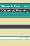 Electronic Records in the Manuscript Repository