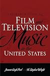 A Research Guide to Film and Television Music in the United States