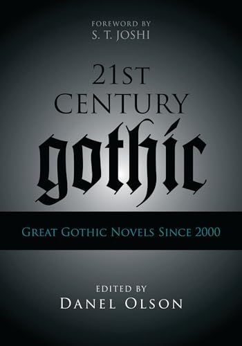 21st-Century Gothic: Great Gothic Novels Since 2000 book cover