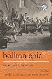 Balkan Epic Song History Modernity Europea Ethnomusicologies And Modernities