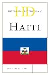 Historical Dictionary of Haiti (Historical Dictionaries of the Americas)