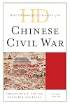 Historical Dictionary of the Chinese Civil War