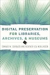 Digital Preservation for Libraries, Archives, and Museums
