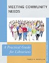 Meeting community needs : a practical guide for librarians