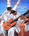 Harlequin on the Moon: Commedia Dell'Arte and the Visual Arts