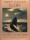 Albert Pinkham Ryder: Painter of Dreams (Library of American Art)