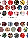 Textile Designs: Two Hundred Years of European and American Patterns Organized by Motif, Style, Color, Layout, and Period
