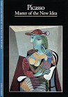 Picasso: Master of the New Idea