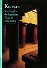 Knossos : Unearthing a Legend