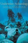 Underwater Archaeology: Exploring the World Beneath the Sea