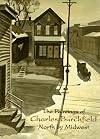 Paintings of Charles Burchfield: North by Midwest
