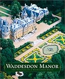 Waddesdon Manor: The Heritage of a Rothschild House