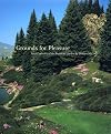 Grounds for Pleasure: Four Centuries of the American Garden
