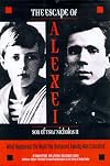 The Escape of Alexei, Son of Tsar Nicholas II: What Happened the Night the Romanov Family Was Executed