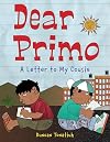 Dear Primo: A Letter to My Cousin