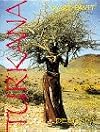 Turkana: Kenya's Nomads of the Jade Sea