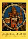 Converging Cultures: Art and Identity in Spanish America