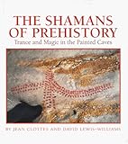 Shamans Of Prehistory