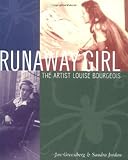 Runaway Girl The Artist Louise Bourgeois Bccb Blue Ribbon Nonfiction Book Award Awards