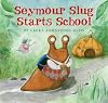 Seymour Slug Starts School