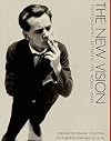 The New Vision, Photography Between the World Wars: Ford Motor Company Collection at the Metropolitan Museum of Art
