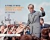 A Time it Was: Bobby Kennedy in the Sixties