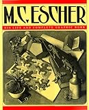 Mc Escher His Life And Complete Graphic Work With A Fully Illustrated Catalogue