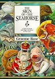 The Sign Of The Seahorse A Tale Of Greed And High Adventure In Two Acts
