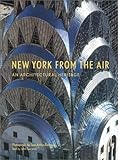 New York From The Air An Architectural Heritage Abradale S