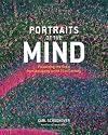 Portraits of the Mind: Visualizing the Brain from Antiquity to the 21st Century