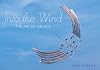 Into the Wind: The Art of the Kite