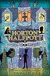 Horton Halfpott, or, The Fiendish Mystery of Smugwick Manor, or, The Loosening of M'Lady Luggertuck's Corset