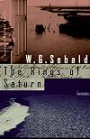 The Rings of Saturn: An English Pilgrimage