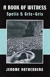 A Book of Witness: Spells & Gris-Gris