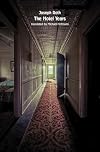 The Hotel Years: Wanderings in Europe Between the Wars