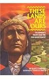 These Lands Are Ours: Tecumseh's Fight for the Old Northwest (Stories of America)