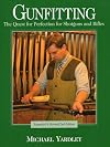 Gunfitting: The Quest for Perfection for Shotguns and Rifles, 2nd Edition