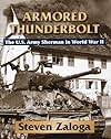 Armored Thunderbolt: The U.S. Army Sherman in World War II