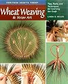Wheat Weaving and Straw Art: Tips, Tools, and Techniques for Learning the Craft (Heritage Crafts)