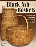 Black Ash Baskets Tips Tools Techniques For Learning The Craft