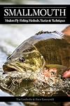 Smallmouth: Modern Fly-Fishing Methods, Tactics, and Techniques