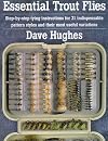Essential Trout Flies: Step-by-step tying instructions for 31 indispensable pattern styles and their most useful variations (Step-By-Step Tying Instructions for 31 Indispensible Pattern)