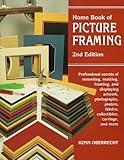 Home Book Of Picture Framing Professional Secrets Of Mounting Matting Framing And Displaying Artworks Photographs Posters Fabrics Collectibles Carvings And More