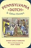 Pennsylvania Dutch & Other Essays