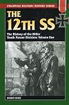 The 12th SS: The History of the Hitler Youth Panzer Division. Volume I